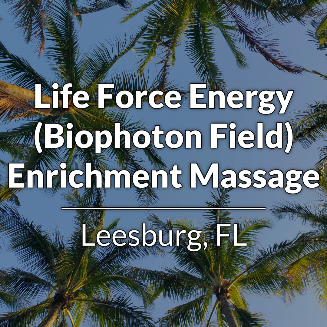 Life Force Energy (Biophoton Field) Enrichment Massage